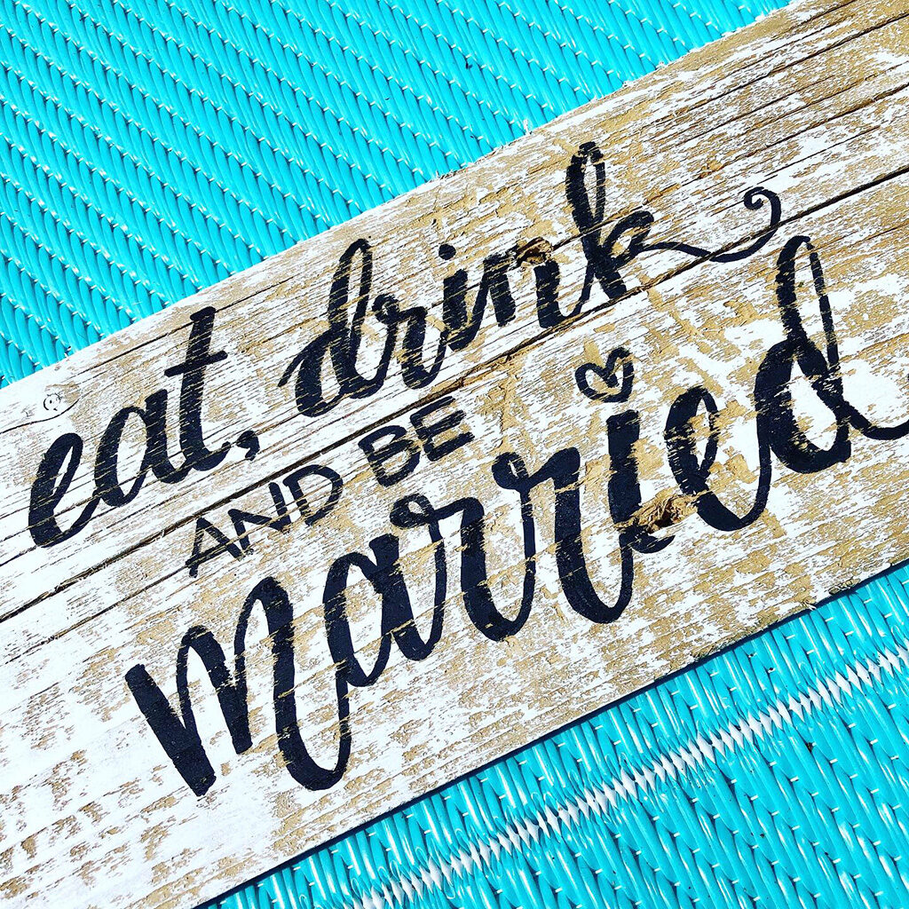 rustic eat drink be married sign